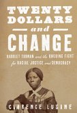 Twenty Dollars and Change (eBook, ePUB) Twenty Dollars and Change (eBook, ePUB)