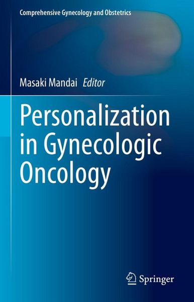 Personalization in Gynecologic Oncology (eBook, PDF) Personalization in Gynecologic Oncology (eBook, PDF)