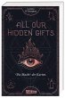 All Our Hidden Gifts - Die Macht der... - Bild 1