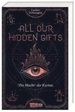 All Our Hidden Gifts - Die Macht der Karten (All Our Hidden Gifts 1) - O'Donoghue, Caroline