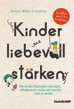 Kinder liebevoll stärken - Weber-Eisenmann, Barbara