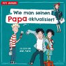 Wie man seinen Papa aktualisiert - Bild 1