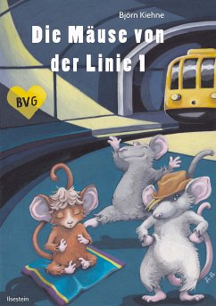 Die Mäuse von der Linie 1 (eBook, ePUB) - Kiehne, Björn