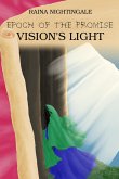 Epoch of the Promise: Vision's Light (eBook, ePUB)
