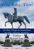 Töte Baby, Töte! - Sammelband "Die Baby-Trilogie - Tatort Boston (eBook, ePUB)