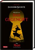 Mulan und DAS GEGENGIFT / Disney - Dangerous Secrets Bd.5