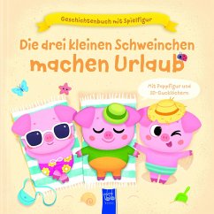 Geschichtenbuch mit Spielfigur - Die drei kleinen Schweinchen machen Urlaub - Harman, Julie