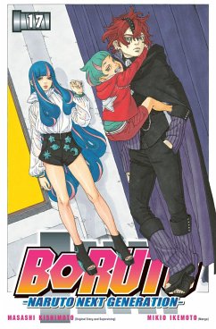 Boruto - Naruto the next Generation Bd.17 - Kishimoto, Masashi;Ikemoto, Mikio