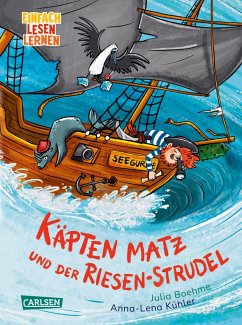 Käpten Matz und der Riesen-Strudel / Käpten Matz Bd.1 - Boehme, Julia