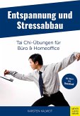 Entspannung und Stressabbau - Tai Chi-Übungen für Büro und Homeoffice (eBook, ePUB)