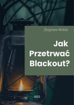 Jak przetrwac blackout? (eBook, ePUB) - Wolski, Zbigniew