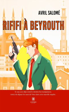 Rififi à Beyrouth (eBook, ePUB) - Salomé, Avril