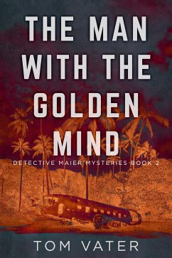 The Man With The Golden Mind (eBook, ePUB) - Vater, Tom