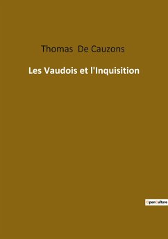 Les Vaudois et l'Inquisition - De Cauzons, Thomas