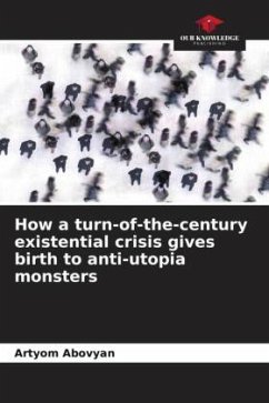 How a turn-of-the-century existential crisis gives birth to anti-utopia monsters - Abovyan, Artyom