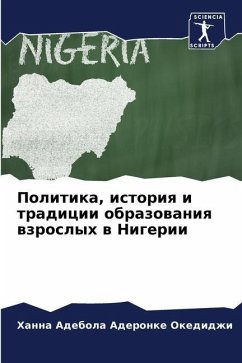 Politika, istoriq i tradicii obrazowaniq wzroslyh w Nigerii - Okedidzhi, Hanna Adebola Aderonke