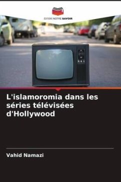 L'islamoromia dans les séries télévisées d'Hollywood - Namazi, Vahid