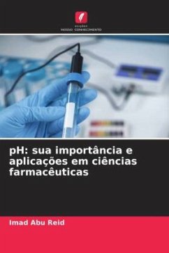 pH: sua importância e aplicações em ciências farmacêuticas - Abu Reid, Imad