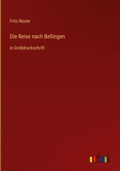 Die Reise nach Bellingen - Reuter, Fritz