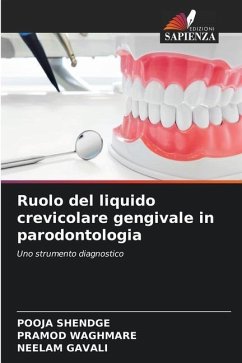 Ruolo del liquido crevicolare gengivale in parodontologia - Shendge, POOJA;Waghmare, Pramod;Gavali, Neelam