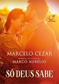 Só Deus Sabe (eBook, ePUB) Só Deus Sabe (eBook, ePUB)