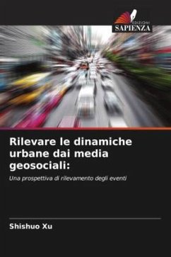 Rilevare le dinamiche urbane dai media geosociali: - Xu, Shishuo