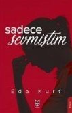 Sadece Sevmistim