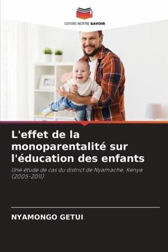 L'effet de la monoparentalité sur l'éducation des enfants - GETUI, NYAMONGO