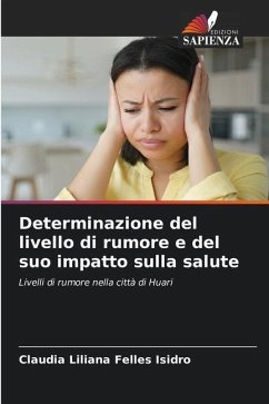 Determinazione del livello di rumore e del suo impatto sulla salute - Felles Isidro, Claudia Liliana