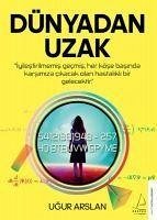 Dünyadan Uzak - Arslan, Ugur