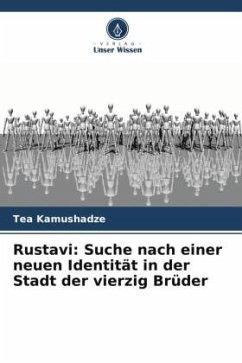 Rustavi: Suche nach einer neuen Identität in der Stadt der vierzig Brüder - Kamushadze, Tea