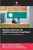 Noções básicas de administração hospitalar