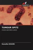 TUMOUR SPITZ