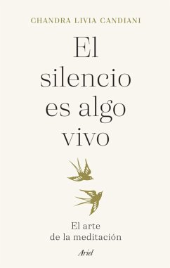 El silencio es algo vivo