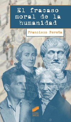 El fracaso moral de la humanidad Cover El fracaso moral de la humanidad