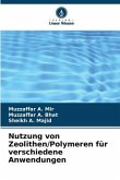 Nutzung von Zeolithen/Polymeren für verschiedene Anwendungen