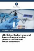 pH: Seine Bedeutung und Anwendungen in den pharmazeutischen Wissenschaften