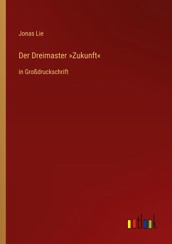 Der Dreimaster »Zukunft«