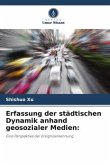 Erfassung der städtischen Dynamik anhand geosozialer Medien: