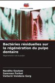 Bactéries résiduelles sur la régénération du pulpe dentaire