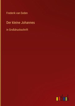 Der kleine Johannes - Eeden, Frederik Van