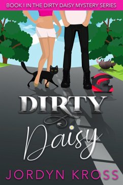 Dirty Daisy (Dirty Daisy Mystery, #1) (eBook, ePUB) - Kross, Jordyn
