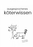 ausgesprochenes köterwissen (eBook, ePUB)