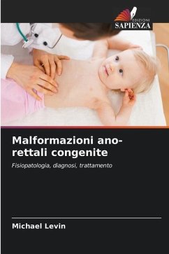 Malformazioni ano-rettali congenite - Levin, Michael