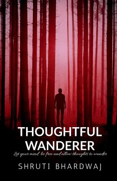 THOUGHTFUL WANDERER - Bhardwaj, Shruti