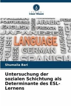 Untersuchung der sozialen Schichtung als Determinante des ESL-Lernens - Bari, Shumaila
