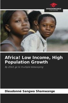 Africa! Low Income, High Population Growth - Sangwa Shamwange, Dieudonné