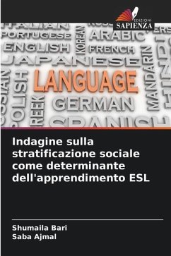 Indagine sulla stratificazione sociale come determinante dell'apprendimento ESL - Bari, Shumaila;Ajmal, Saba