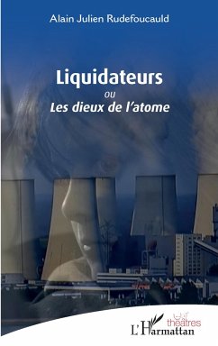 Liquidateurs - Rudefoucauld, Alain Julien