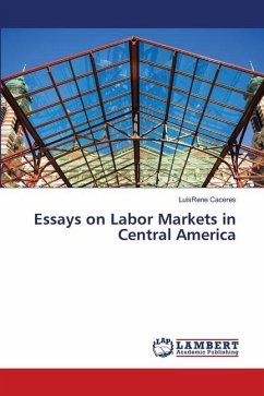 Essays on Labor Markets in Central America - Caceres, LuisRene